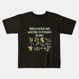 Introverted but willing to discuss plants aesthetic Kids T-Shirt